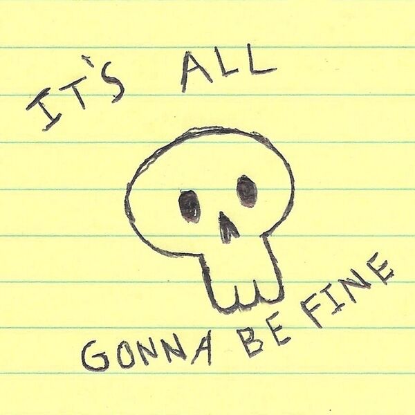 Cover art for It's all gonna be fine